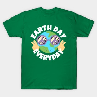 Earth Day Everyday T-Shirt